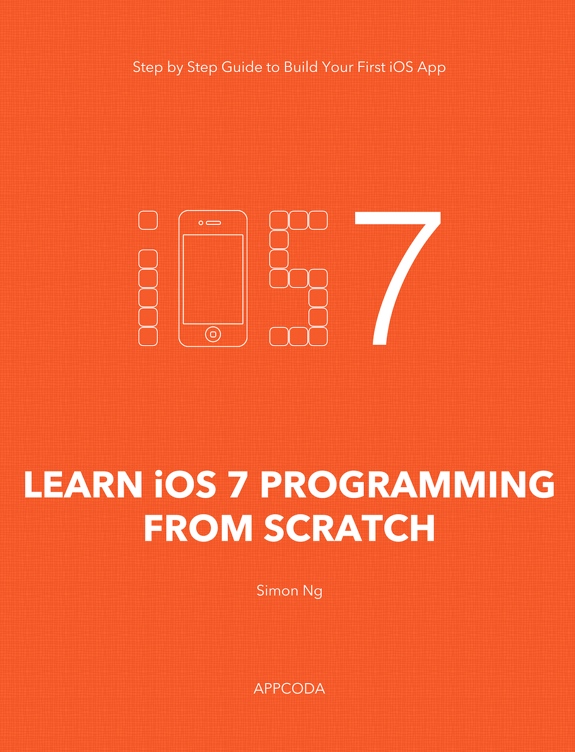 Learn iOS 7 Programming from Scratch